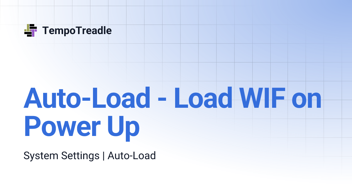 Auto-Load - Load WIF on Power Up | TempoTreadle
