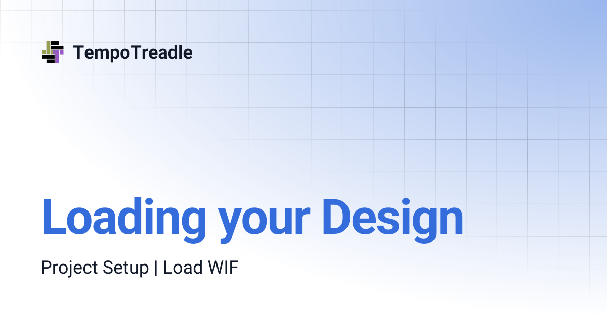 Loading your Design | TempoTreadle